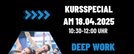 Karfreitag-Kursspecial „DEEP WORK“