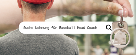 Wohnungssuche für unseren Baseball Bundesliga Head Coach!